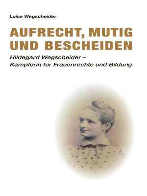 cover image of Aufrecht, mutig und bescheiden